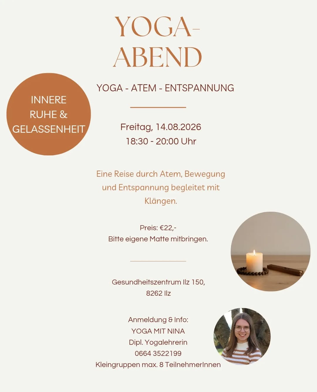 ✨ Yoga-Abend ✨ Schenke dir eine Auszeit vom Alltag. Gemeinsam finden wir Ruhe, vertiefen den Atem und lassen Körper und Geist entspannen.🧘‍♀️💫 Dich erwarten: Yogaübungen, Atem und Entspannung.🌿 ☀️ Freitag, 14. August. 2026 ☀️ 18:30-20:00Uhr ☀️ Gesundheitszentrum Ilz 150 Info&Anmeldung: Yoga mit Nina 0664 3522199 Ich freue mich auf dich!😊❤️