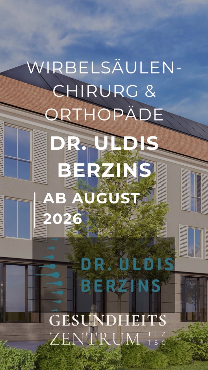 Mit großer Freude stellen wir einen weiteren Facharzt im Gesundheitszentrum Ilz 150 vor (Teil 1): Wirbelsäulenchirurg, Traumatologe & Orthopäde Dr. Uldis Berzins Ab August 2026 im Gesundheitszentrum Ilz 150